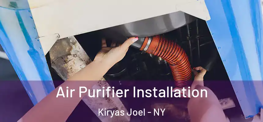  Air Purifier Installation Kiryas Joel - NY