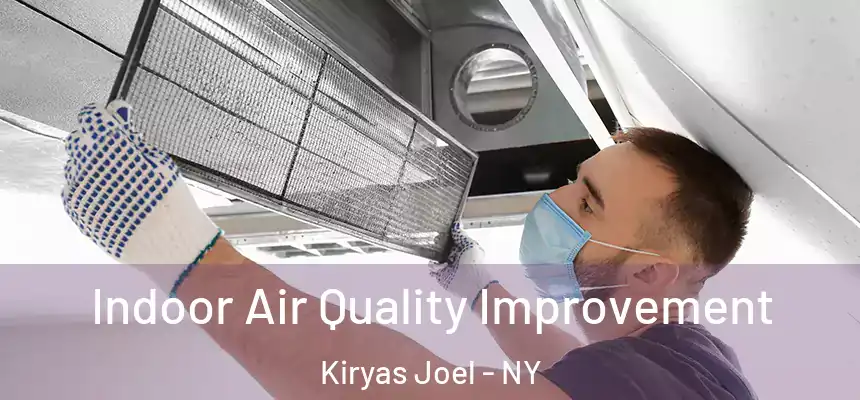  Indoor Air Quality Improvement Kiryas Joel - NY