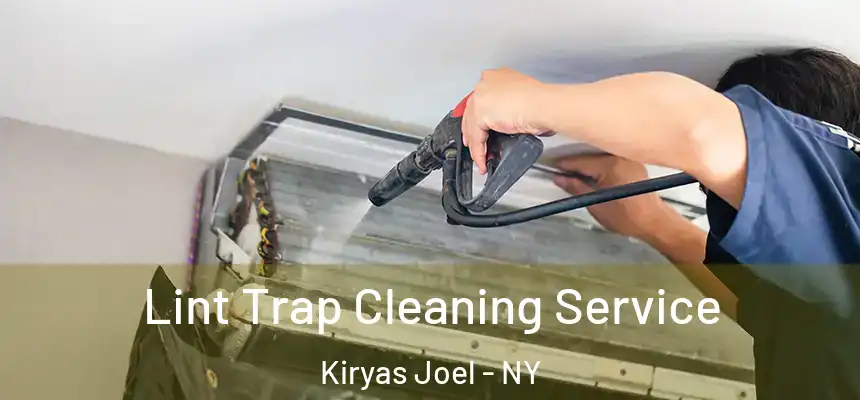  Lint Trap Cleaning Service Kiryas Joel - NY