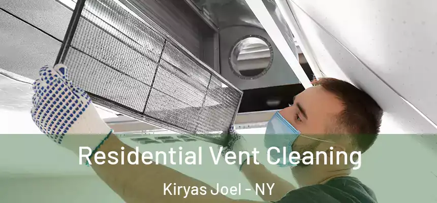  Residential Vent Cleaning Kiryas Joel - NY